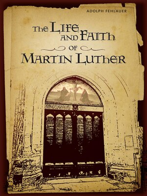 cover image of The Life and Faith of Martin Luther